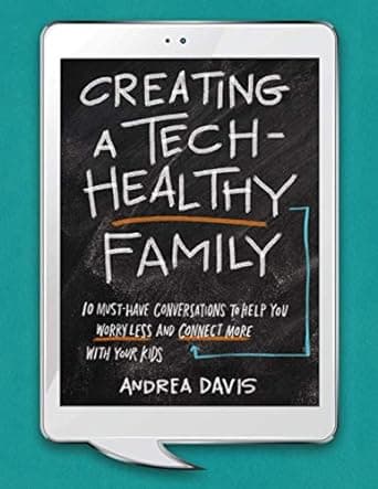 Creating a Tech-Healthy Family Discussion Guide